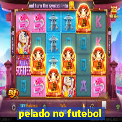 pelado no futebol